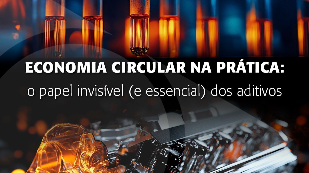 Economia circular na prática: o papel invisível (e essencial) dos aditivos